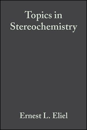 Téléchargez le livre :  Topics in Stereochemistry, Volume 18