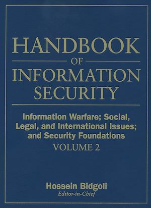 Téléchargez le livre :  Handbook of Information Security, Information Warfare, Social, Legal, and International Issues and Security Foundations