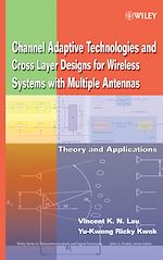 Télécharger le livre :  Channel-Adaptive Technologies and Cross-Layer Designs for Wireless Systems with Multiple Antennas