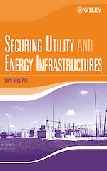 Télécharger le livre :  Securing Utility and Energy Infrastructures