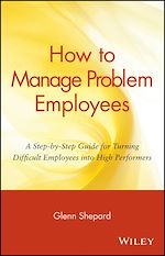 Télécharger le livre :  How to Manage Problem Employees