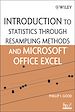 Télécharger le livre :  Introduction to Statistics Through Resampling Methods and Microsoft Office Excel