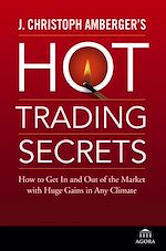 Télécharger le livre :  J. Christoph Amberger's Hot Trading Secrets