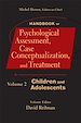Télécharger le livre :  Handbook of Psychological Assessment, Case Conceptualization, and Treatment, Volume 2