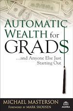 Télécharger le livre :  Automatic Wealth for Grads... and Anyone Else Just Starting Out