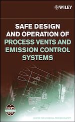 Télécharger le livre :  Safe Design and Operation of Process Vents and Emission Control Systems