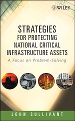 Télécharger le livre :  Strategies for Protecting National Critical Infrastructure Assets