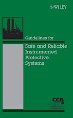 Télécharger le livre :  Guidelines for Safe and Reliable Instrumented Protective Systems