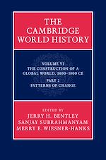 Télécharger le livre :  The Cambridge World History: Volume 6, The Construction of a Global World, 1400-1800 CE, Part 2, Patterns of Change