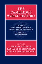 Télécharger le livre :  The Cambridge World History: Volume 6, The Construction of a Global World, 1400-1800 CE, Part 1, Foundations