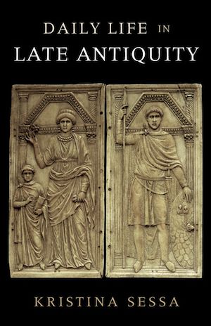 Download the eBook: Daily Life in Late Antiquity