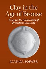Télécharger le livre :  Clay in the Age of Bronze