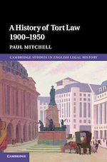Download this eBook A History of Tort Law 1900–1950