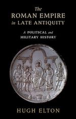 Télécharger le livre :  The Roman Empire in Late Antiquity