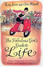 Télécharger le livre :  The Fabulous Girl's Guide To Life