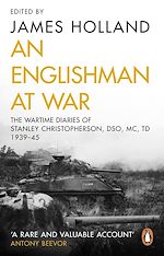 Download this eBook An Englishman at War: The Wartime Diaries of Stanley Christopherson DSO MC & Bar 1939-1945