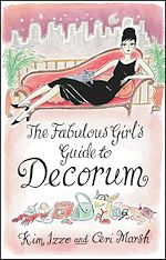 Télécharger le livre :  The Fabulous Girl's Guide To Decorum
