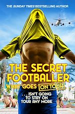 Télécharger le livre :  The Secret Footballer: What Goes on Tour