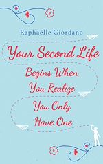Download this eBook Your Second Life Begins When You Realize You Only Have One