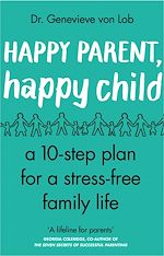 Télécharger le livre :  Happy Parent, Happy Child