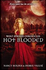 Télécharger le livre :  Wolf Springs Chronicles: Hot Blooded