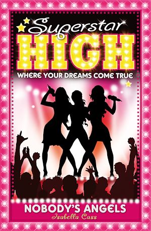 Download the eBook: Superstar High: Nobody's Angels