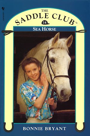Téléchargez le livre :  Saddle Club Book 14: Sea Horse