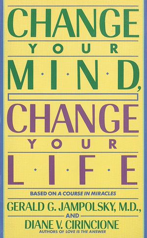 Téléchargez le livre :  Change Your Mind, Change Your Life