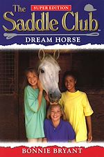 Télécharger le livre :  Saddle Club Super: Dream Horse