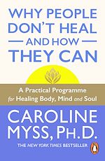 Télécharger le livre :  Why People Don't Heal And How They Can