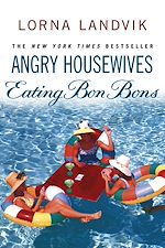 Download this eBook Angry Housewives Eating Bon Bons