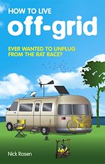 Télécharger le livre :  How to Live Off-Grid
