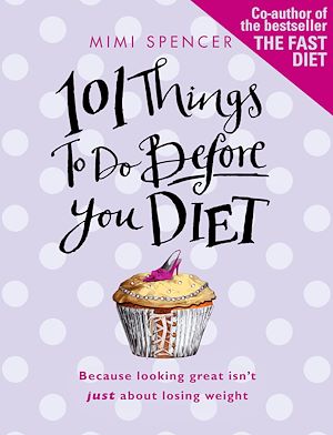 Téléchargez le livre :  101 Things to Do Before You Diet