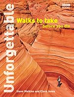Télécharger le livre :  Unforgettable Walks To Take Before You Die