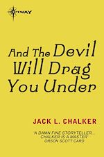 Télécharger le livre :  And the Devil Will Drag You Under