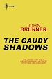 Télécharger le livre :  The Gaudy Shadows