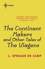Télécharger le livre :  The Continent Makers and Other Tales of the Viagens