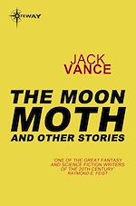 Télécharger le livre :  The Moon Moth and Other Stories