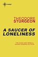 Télécharger le livre :  A Saucer of Loneliness