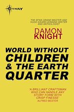 Télécharger le livre :  World without Children and The Earth Quarter