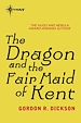 Télécharger le livre :  The Dragon and the Fair Maid of Kent