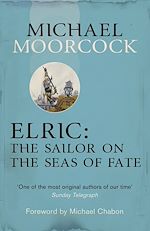 Télécharger le livre :  Elric: The Sailor on the Seas of Fate