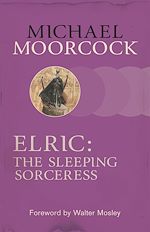 Télécharger le livre :  Elric: The Sleeping Sorceress
