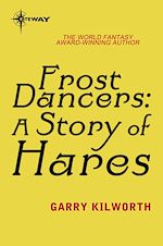Télécharger le livre :  Frost Dancers: A Story of Hares