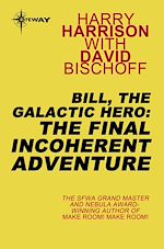 Télécharger le livre :  Bill, the Galactic Hero: The Final Incoherent Adventure