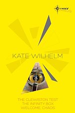 Télécharger le livre :  Kate Wilhelm SF Gateway Omnibus