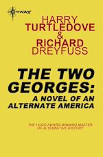 Télécharger le livre :  The Two Georges: A Novel of an Alternate America