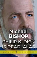 Télécharger le livre :  Philip K Dick is Dead, Alas
