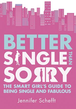Téléchargez le livre :  Better Single Than Sorry