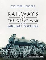 Télécharger le livre :  Railways of the Great War with Michael Portillo